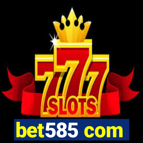 bet585 com